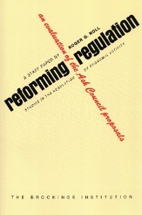 Reforming Regulation -  Roger G. Noll