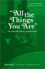 »All the Things You Are« - Die materielle Kultur populärer Musik - 