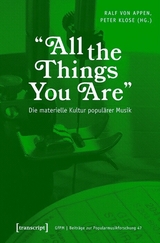 &raquo;All the Things You Are&laquo; - Die materielle Kultur popul&auml;rer Musik - 