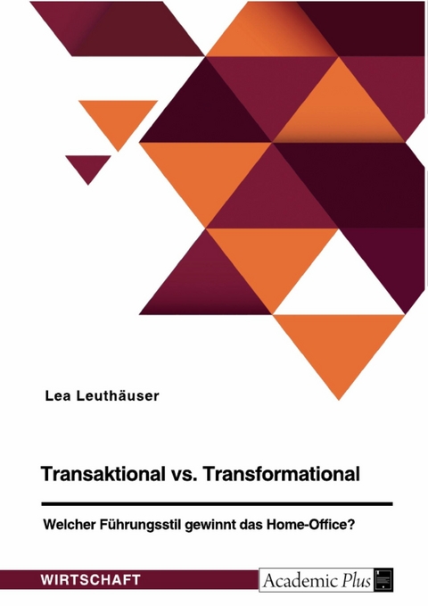 Transaktional vs. Transformational -  Lea Leuth&auml;user