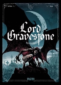 Lord Gravestone. Band 1 - J&eacute;r&ocirc;me Le Gris