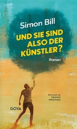 Und Sie sind also der K&uuml;nstler? - Simon Bill