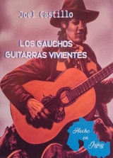 The living guitar-playing gauchos. - Joel Franco Castillo Irupa