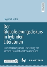 Der Globalisierungsdiskurs in hybriden Literaturen - Beg&uuml;m Kardes