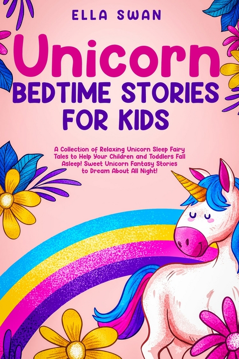 Unicorn Bedtime Stories for Kids -  Ella Swan