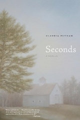 Seconds -  Claudia Putnam