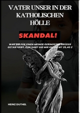 VATER UNSER IN DER KATHOLISCHEN HÖLLE -  Heinz Duthel
