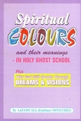 SPIRITUAL COLOURS and their meanings – In HOLY GHOST SCHOOL - Lambert Okafor, Lafamcall Endtimes Ministries