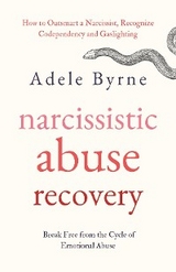 Narcissistic Abuse Recovery - Adele Byrne