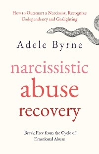 Narcissistic Abuse Recovery - Adele Byrne