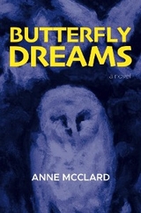 Butterfly Dreams -  Anne McClard