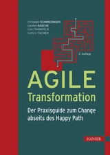 Agile Transformation -  Christoph Schmiedinger,  Carsten Rasche,  Ellen Thonfeld,  Kathrin Tuchen