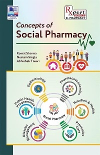 Concepts of Social Pharmacy - Komal Sharma, Neelam Singla, Abhishek Tiwari