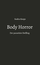 Body Horror - Saskia Koops