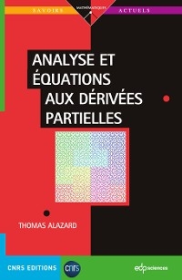 Analyse et &eacute;quations aux d&eacute;riv&eacute;es partielles - Thomas Alazard