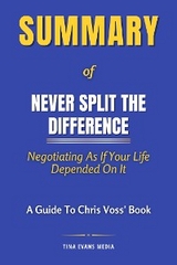Summary of Never Split the Difference - Tina Evans