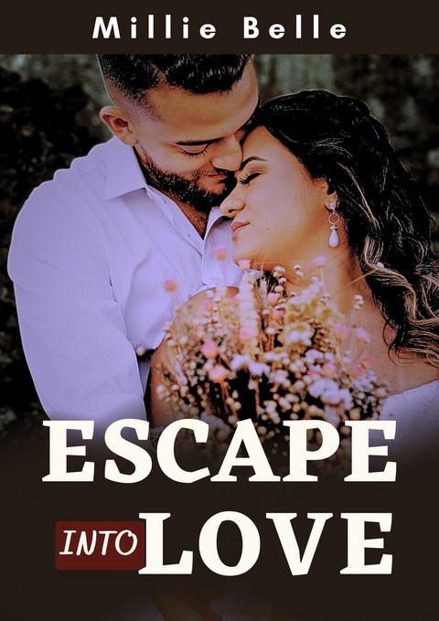 Escape Into Love -  Millie Belle