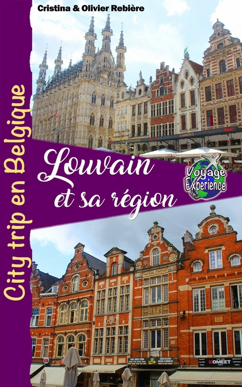 Louvain et sa r&eacute;gion -  Cristina Rebiere,  Olivier Rebiere