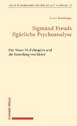 Sigmund Freuds fig&uuml;rliche Psychoanalyse - Horst Bredekamp