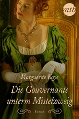 Die Gouvernante unterm Mistelzweig - Marguerite Kaye, Barbara Kesper