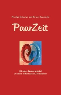 PaarZeit -  Monika Entmayr,  Reiner Kaminski