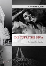DIE T&Ouml;DLICHE DIVA - Carter Brown