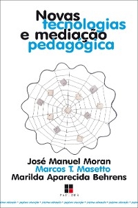 Novas tecnologias e mediação pedagógica