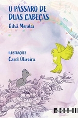 O p&aacute;ssaro de duas cabe&ccedil;as - Gilv&atilde; Mendes