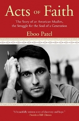 Acts of Faith - Patel, Eboo