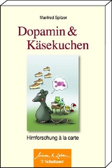 Dopamin und Kaesekuchen - Manfred Spitzer