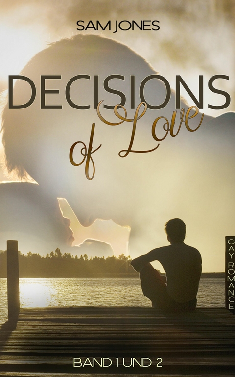 Decisions of Love - Band 1 und 2 -  Sam Jones