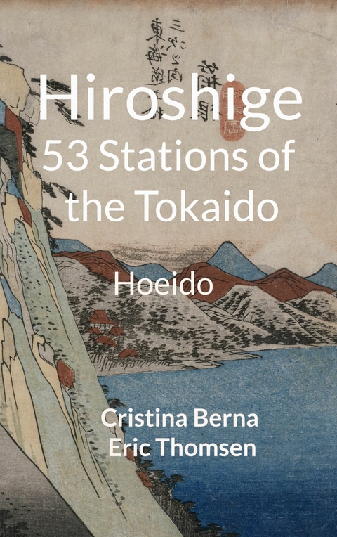 Hiroshige 53 Stations of the Tokaido - Cristina Berna, Eric Thomsen