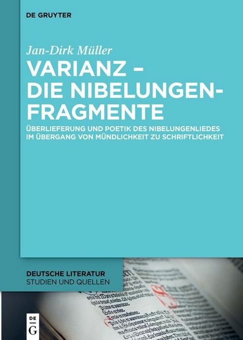 Varianz - die Nibelungenfragmente -  Jan-Dirk Müller
