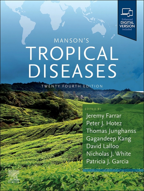 Manson's Tropical Infectious Diseases -  Jeremy Farrar,  Patricia J. Garcia,  Peter J Hotez,  Thomas Junghanss,  Gagandeep Kang,  David Lalloo