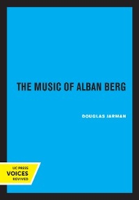 The Music of Alban Berg - Douglas Jarman