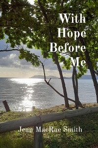 With Hope Before Me - Jean Macrae Smith