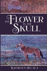 The Flower in the Skull - Kathleen Alcal&aacute;