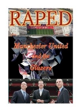 Raped Manchester United and the Glazers - Gary R Marshall