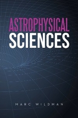 Astrophysical Sciences - Marc Wildman