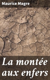 La mont&eacute;e aux enfers - Maurice Magre