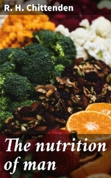 The nutrition of man - R. H. Chittenden