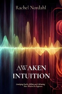 AWAKEN INTUITION - Rachel Nordahl
