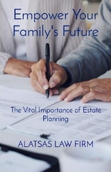 Empower Your Family's Future -  Theodore Alatsas