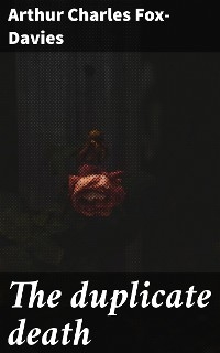 The duplicate death - Arthur Charles Fox-Davies