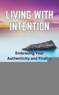 Living with Intention - Greta Rose