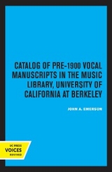 Catalog of Pre-1900 Vocal Manuscripts in the Music Library, University of California at Berkeley - John A. Emerson