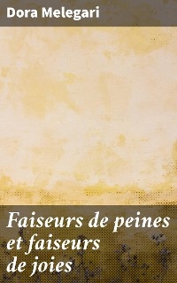 Faiseurs de peines et faiseurs de joies