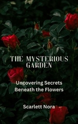 The Mysterious Garden - Scarlett Nora