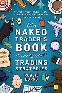 The Naked Trader's Book of Trading Strategies
