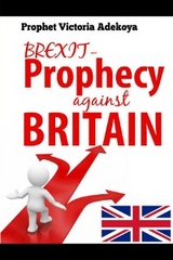 BREXIT - Prophecy Against United Kingdom - Prophetess Victoria Adekoya